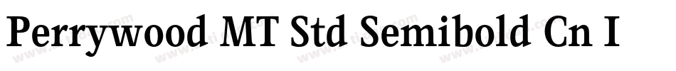 Perrywood MT Std Semibold Cn It字体转换
